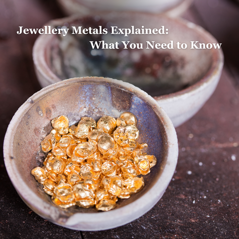 Jewellery Metals: A Comprehensive Guide to Types and Uses